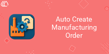 Auto Create Manufacturing Order (19.0)