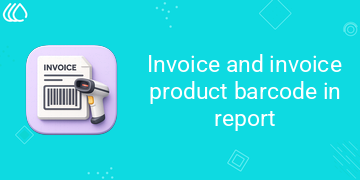 Invoice and invoice product barcode in report