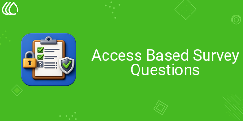 Access Based Survey Questions