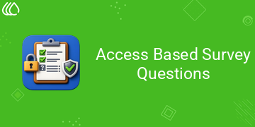 Access Based Survey Questions