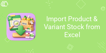 Import Product & Variant Stock from Excel
