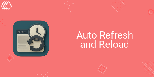 Auto Refresh and Reload