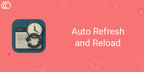 Auto Refresh and Reload