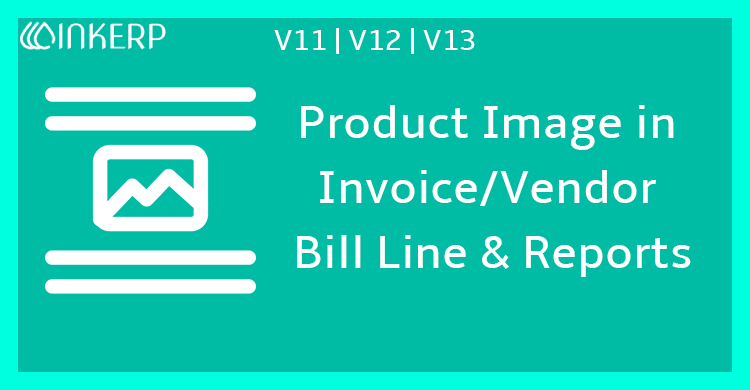 Product Image in Invoice/Vendor Bill Line and Reports